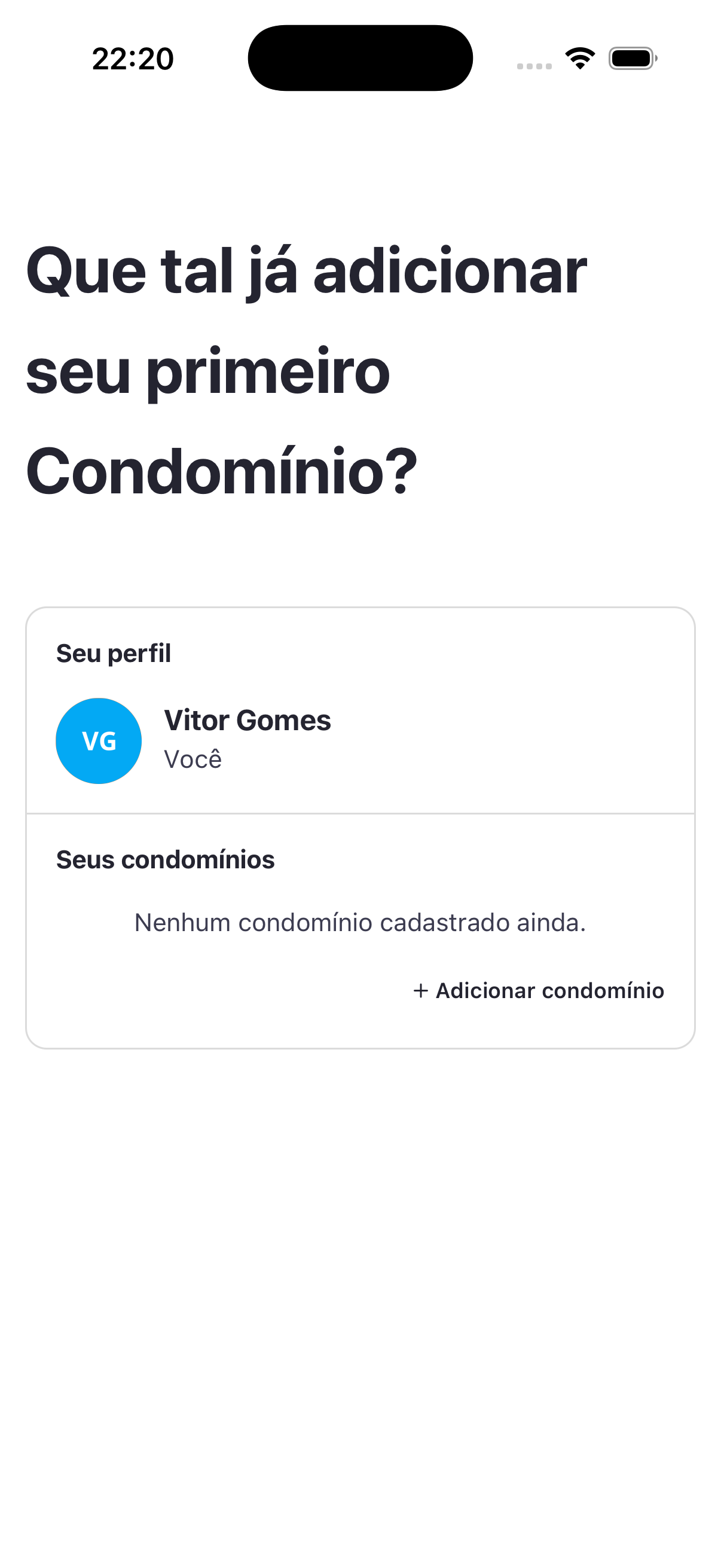 Sem vínculos ainda: o app convida o morador a adicionar o primeiro condomínio.