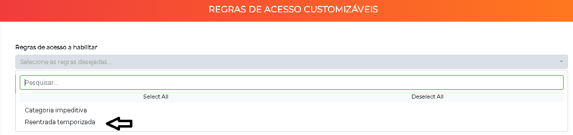 Regra de reentrada temporizada nas regras de acesso customizáveis